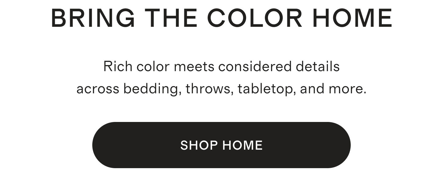 BRING THE COLOR HOME
