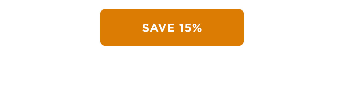 Last Chance! Use code: at checkout | Save 15% 