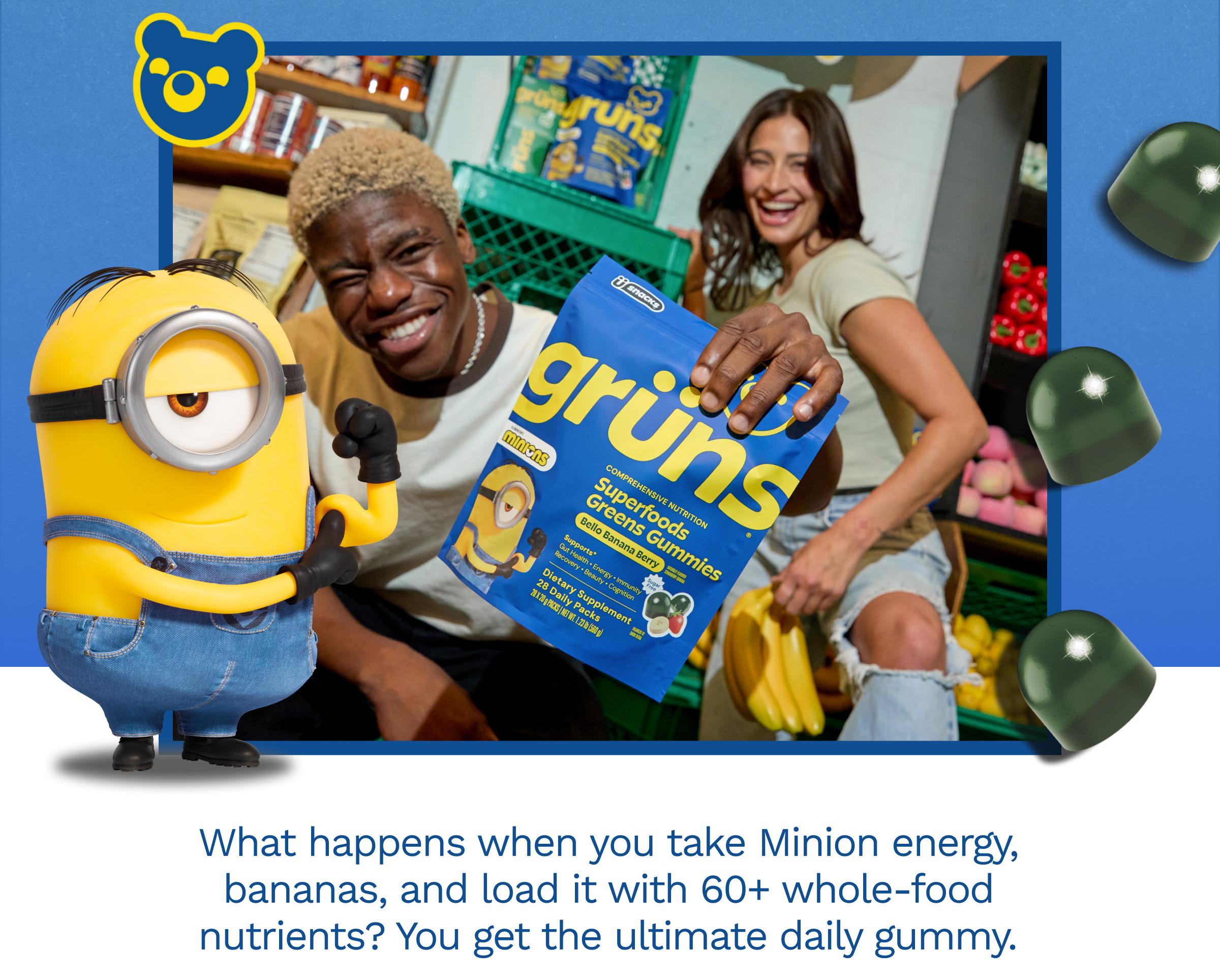 What Happens When You Take Minion Energy, Bananas, and Load it with 60+ Whole-Food Nutrients? You Get the Ultimate Daily Gummy.