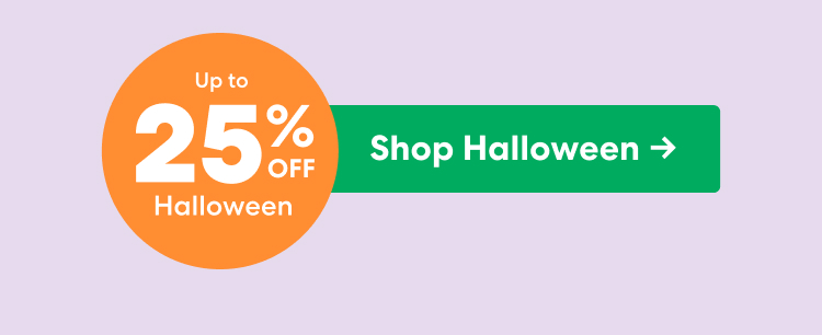 Shop Halloween and save up to 25% off.