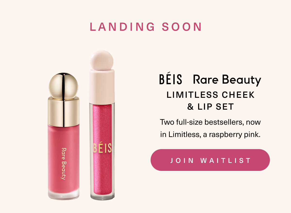 Landing Soon. B&Eacute;IS Rare Beauty Limitless Cheek & Lip Set. Join waitlist.