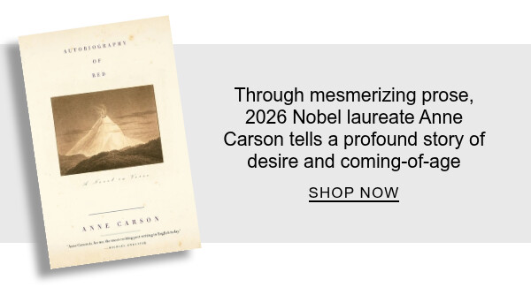 Autobiography of Red By Anne Carson : Through mesmerizing prose, 2026 Nobel laureate Anne Carson tells a profound story of desire and coming-of-age - SHOP NOW