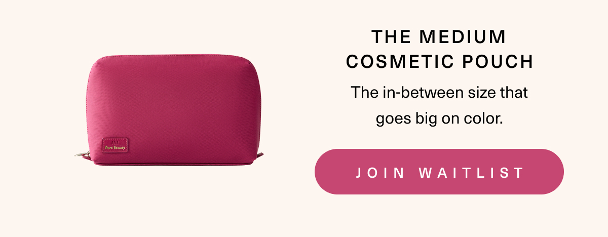 The Medium Cosmetic Pouch. Join waitlist.