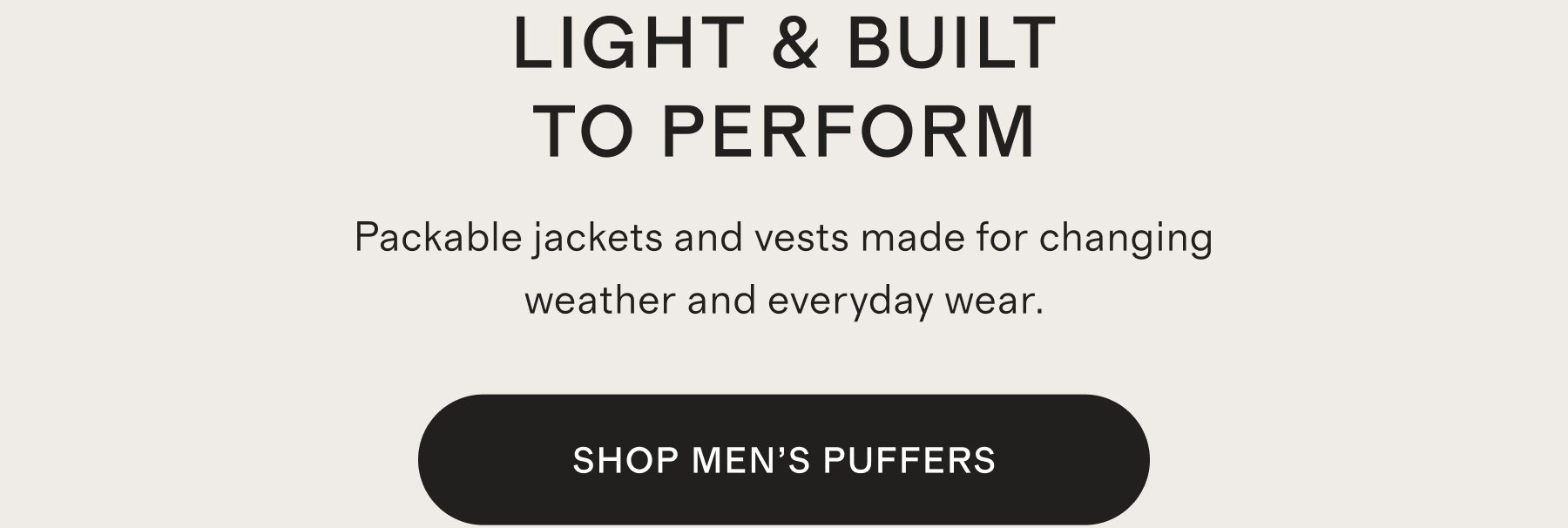 LIGHT & BUILT TO PERFORM