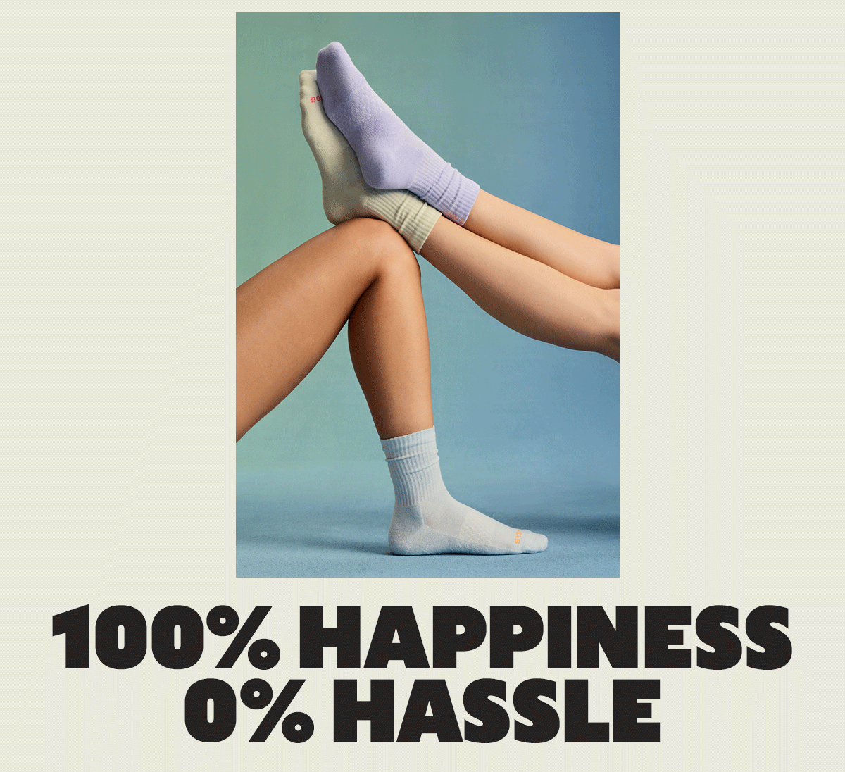 100% HAPPINESS 0% HASSLE
