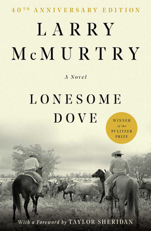 Book | Lonesome Dove (Pulitzer Prize Winner) By Larry McMurtry.