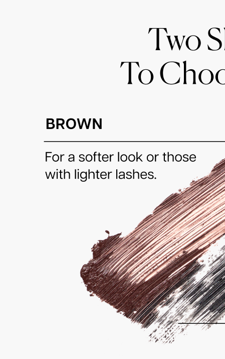 Rich Brown: for a softer look or those with lighter lashes