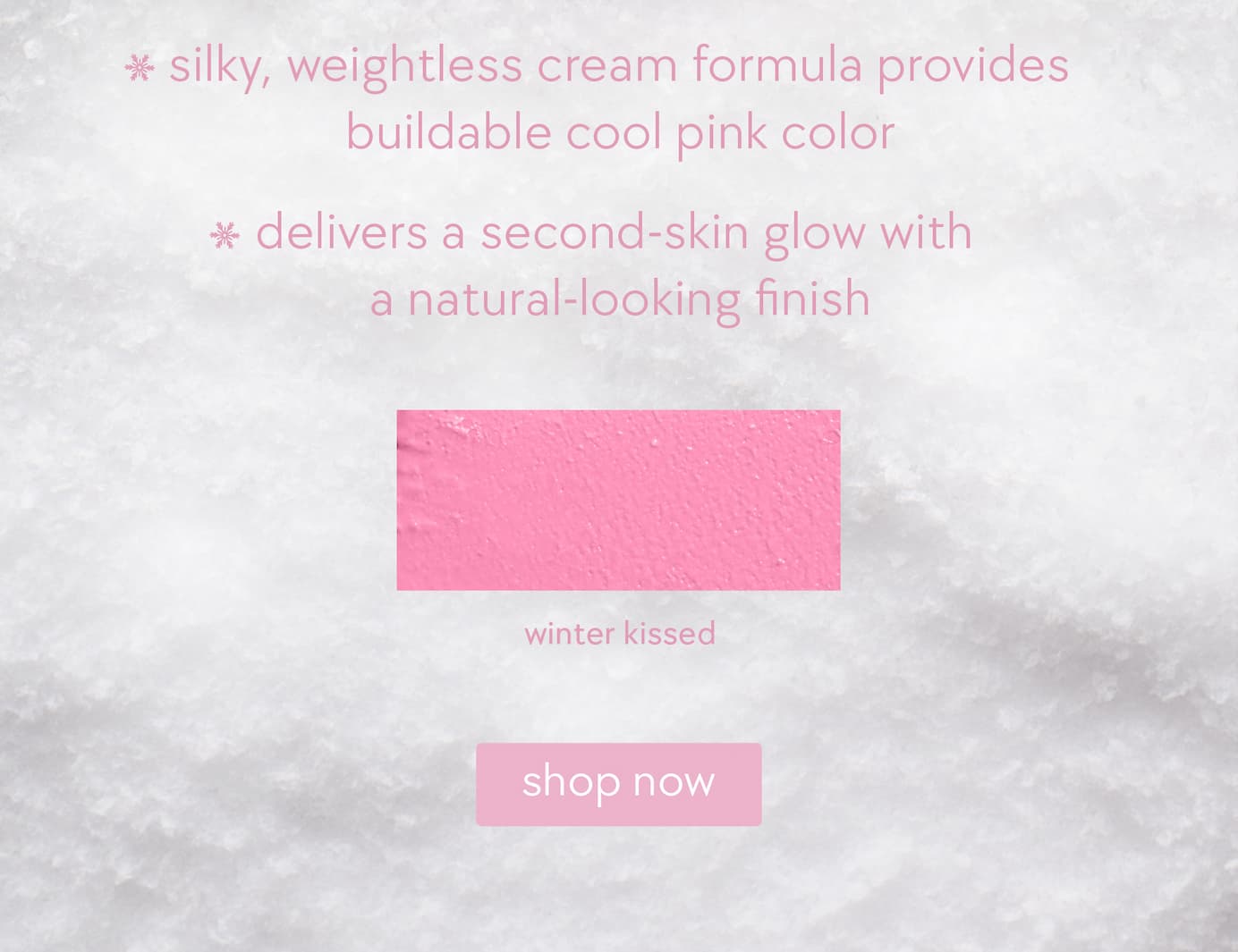 silky, weightless cream formula provides buildable cool pink color