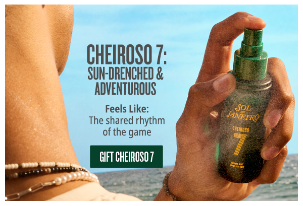 Cheiroso 7: Sun-Drenched & Adventurous - GIFT CHEIROSO 7