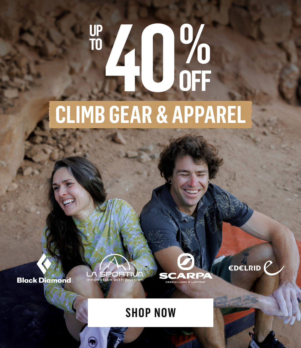 Up To 40% Off Climb Gear & Apparel. Black Diamond, La Sportiva, Scarpa, Edelrid. Shop Now!