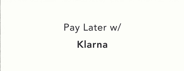 pay later w/ klarna