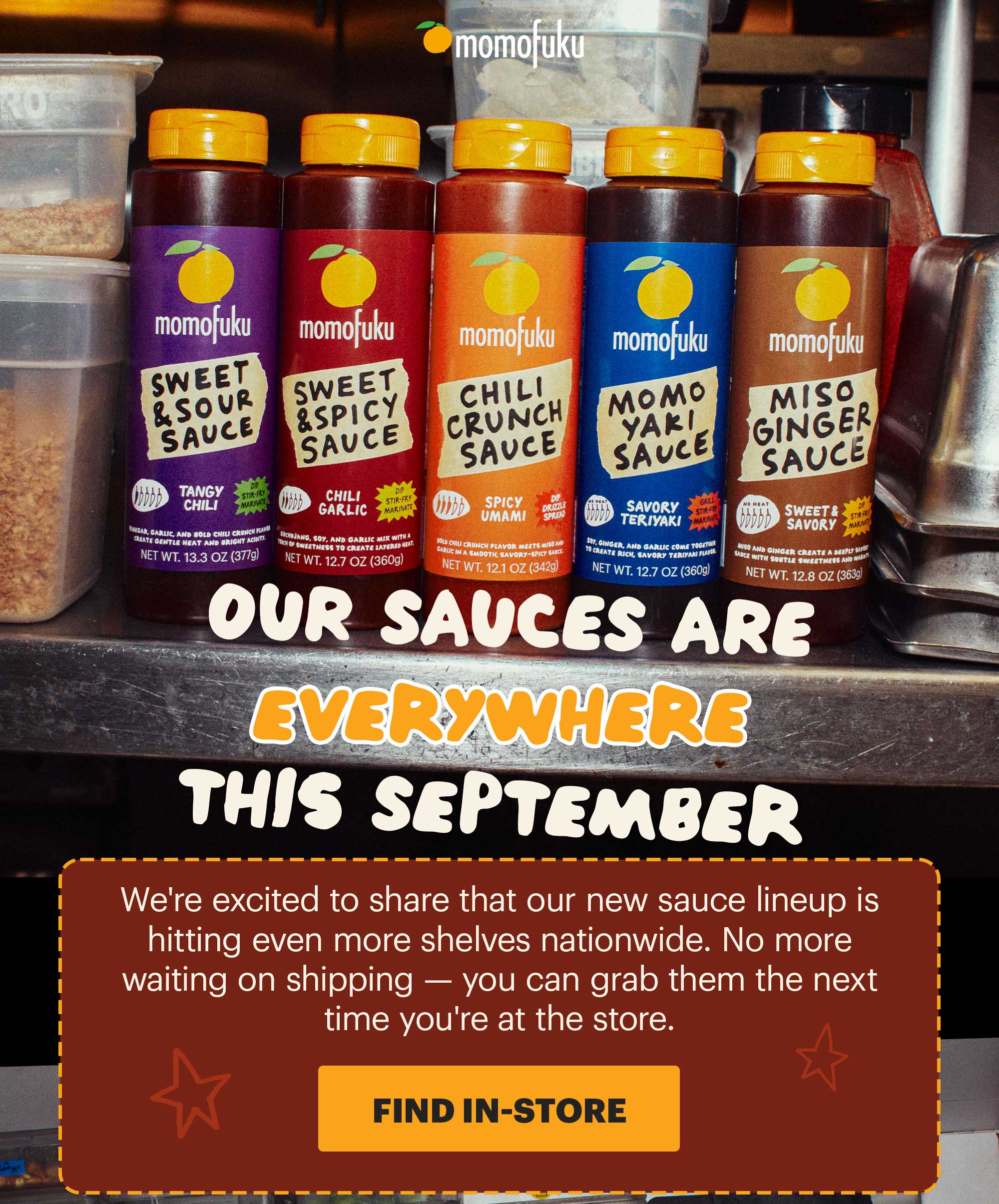HEADER: Sauce in stores SUB-HEADER: Find us in retailers! CTA: FIND IN-STORE