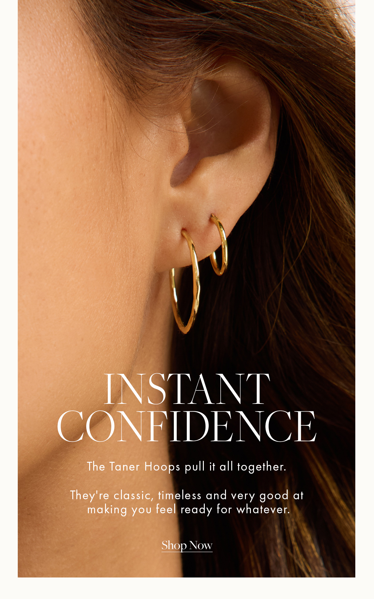 Instant Confidence with the Taner Hoops. Shop Now.