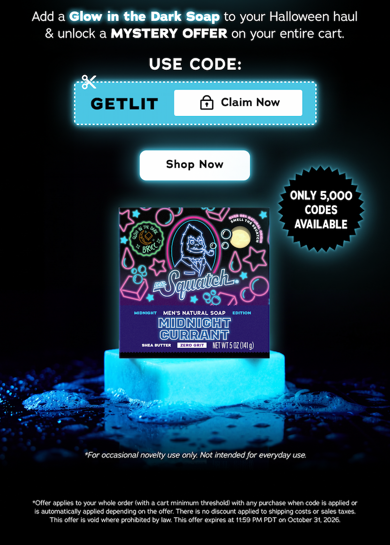 Add a Glow in the Dark Soap to your Halloween haul & unlock a MYSTERY OFFER on your entire cart. Use Code: GETLIT - Shop Now
