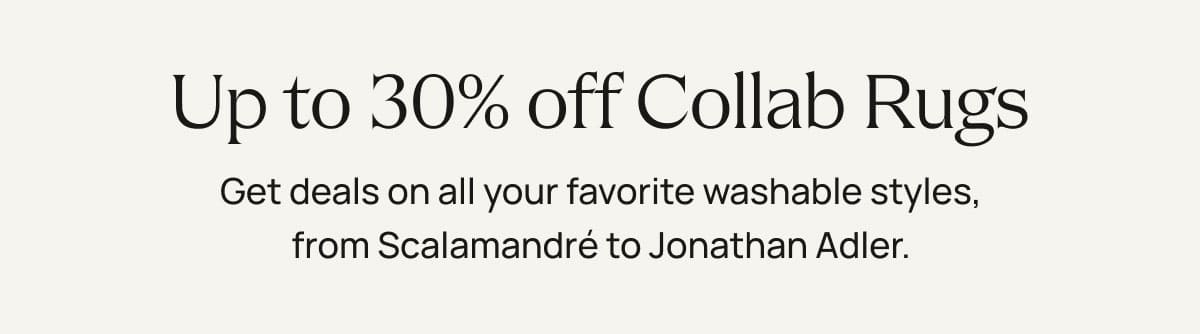 Up to 30% Off Collab Rugs 
