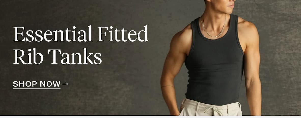 Essential Fitted Rib Tanks | Shop Now