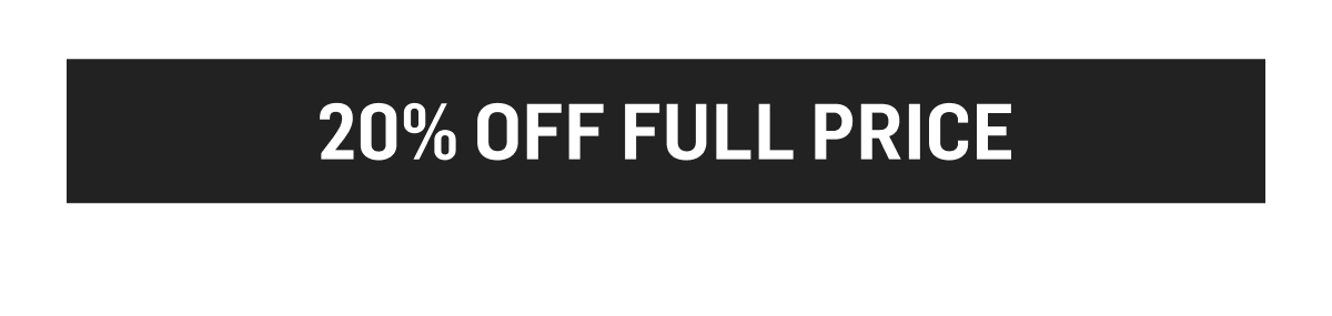 20% Off Full-Price Items