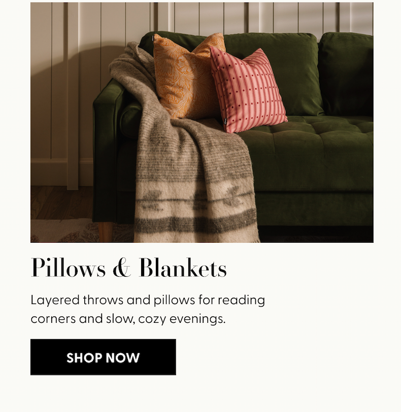 Shop Pillow and Blankets | Layered throws and pillows for slow, cozy evenings 