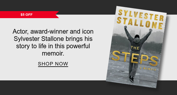 [$5 OFF] The Steps: A Memoir By Sylvester Stallone : The Academy Award-winning actor reflects on an extraordinary life filled with heartbreak, joy and everything in between. SHOP NOW