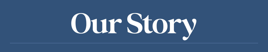 Our Story