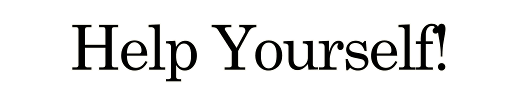 Help Yourself!