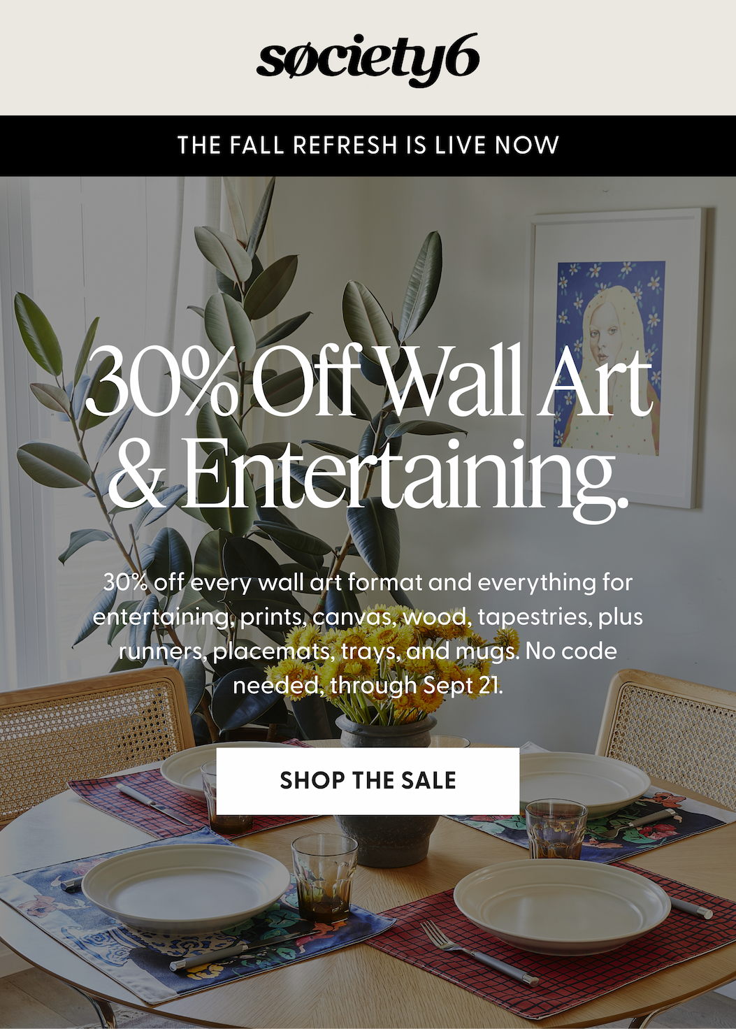 30% Off Wall Art & Entertaining.