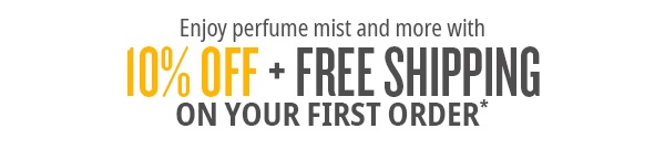 10% Off + Free Shipping on Your First Order*