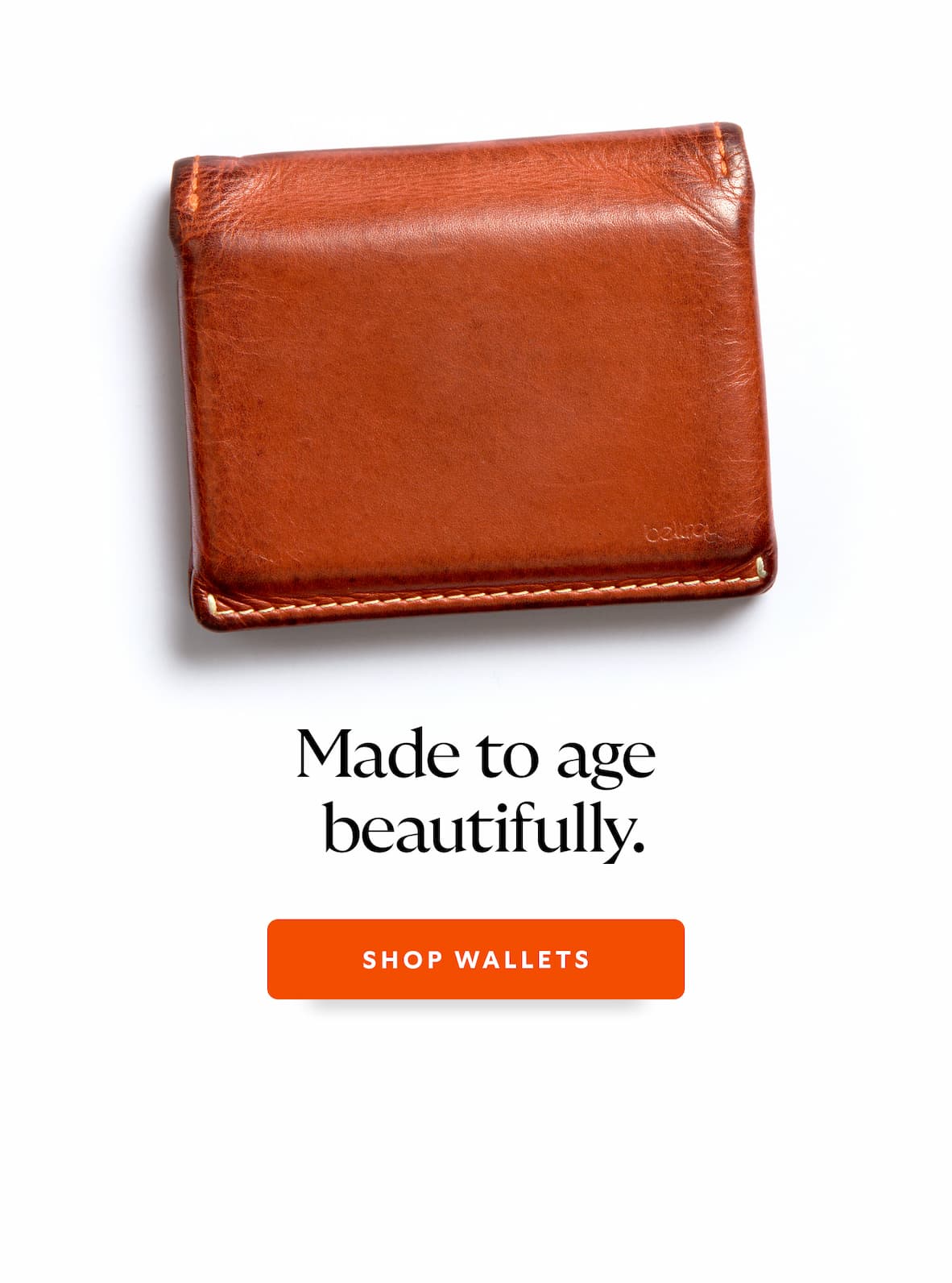 Made to age beautifully