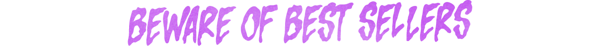 Beware of Best Sellers