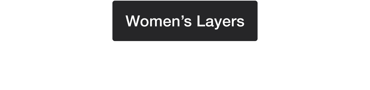 Women&rsquo;s Layers