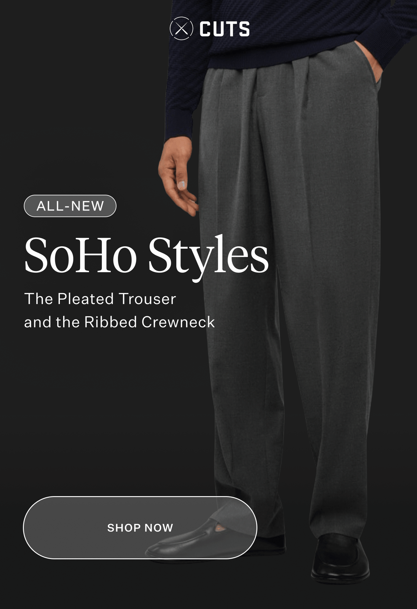 All-New SoHo Styles - The Pleated Trouser and the Ribbed Crewneck