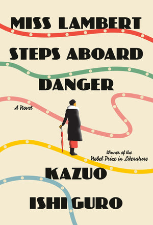 BOOK | Miss Lambert Steps Aboard Danger (Signed Book) By Kazuo Ishiguro