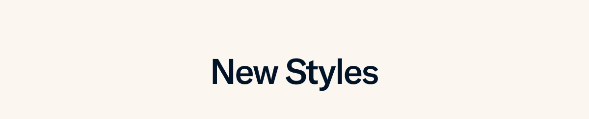 New Styles
