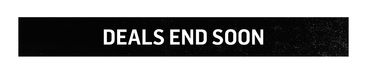 Deals End Soon
