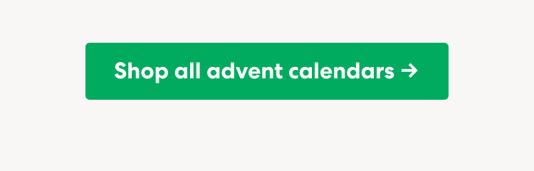 Shop all advent calendars.