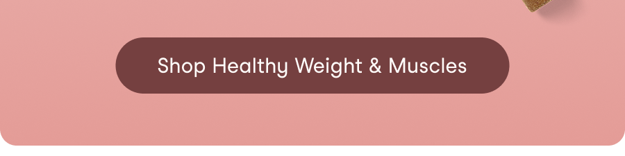 Shop Healthy Weight & Muscles