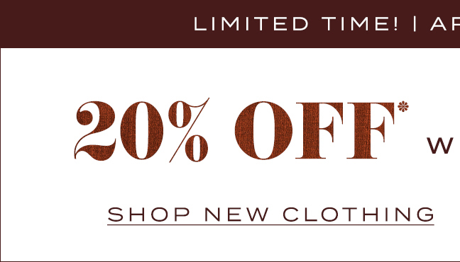 Limited Time! App Exclusive 20% Off* With Code: App20 Shop New Clothing