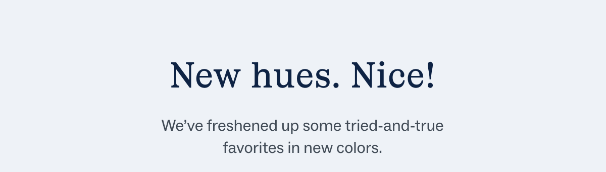 New hues. Nice!