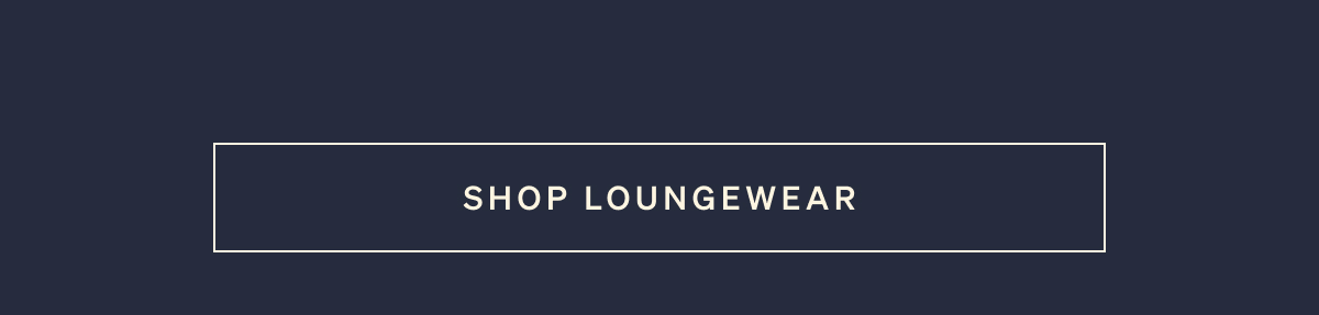 Shop Loungewear