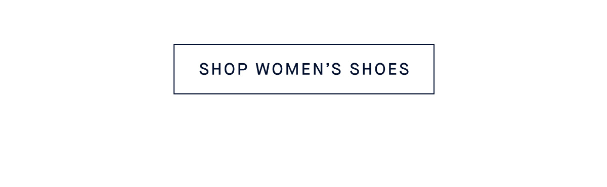 SHOP WOMEN&rsquo;S SHOES