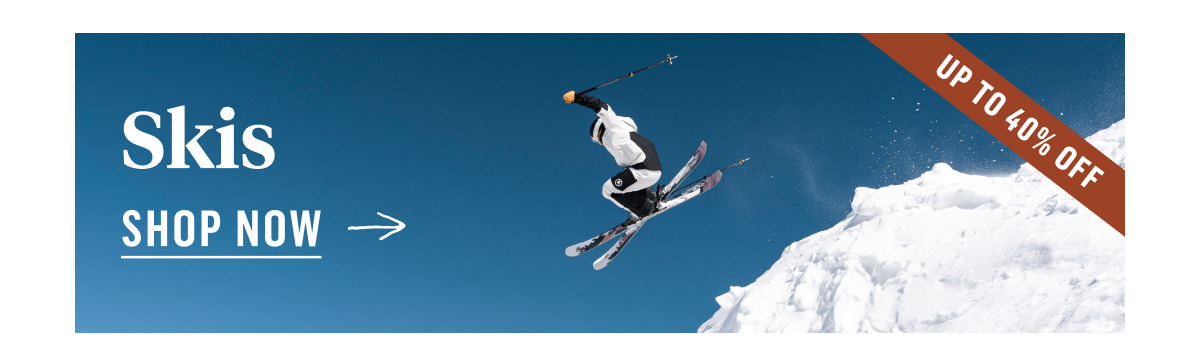 Skis. Up To 40% Off. Shop Now!