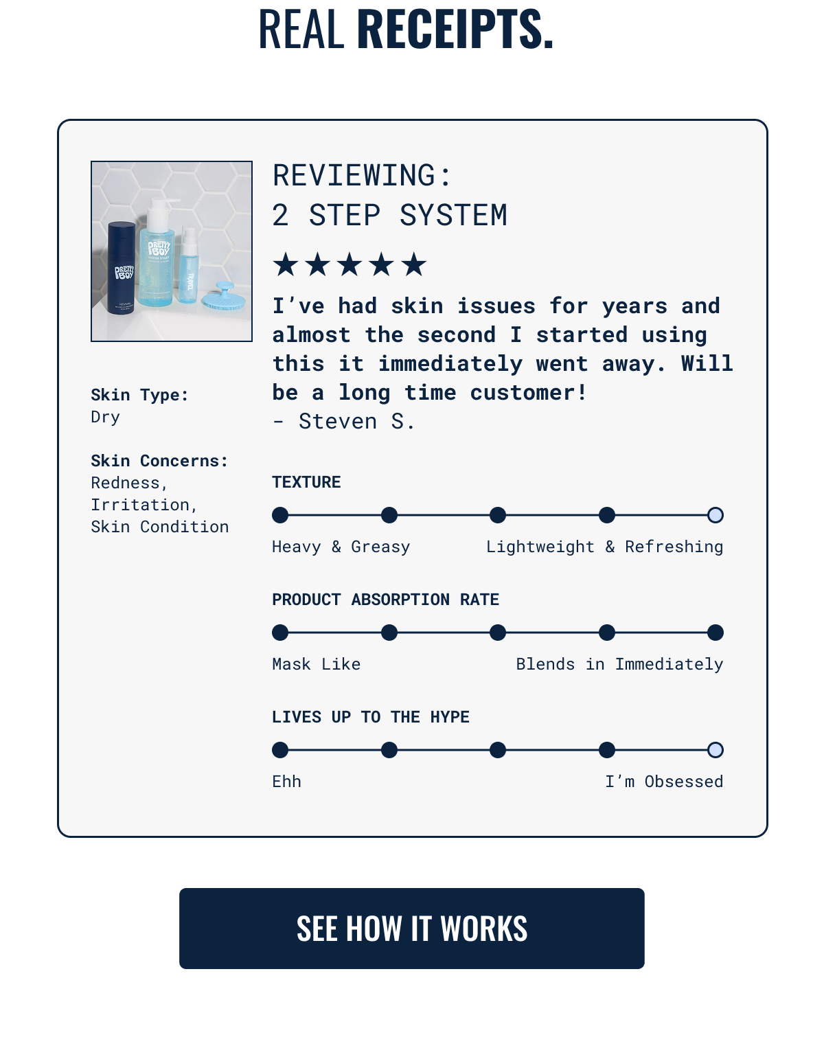 I&rsquo;ve had skin issues for years and almost the second I started using this it immediately went away. Will be a long time customer! See how it works.