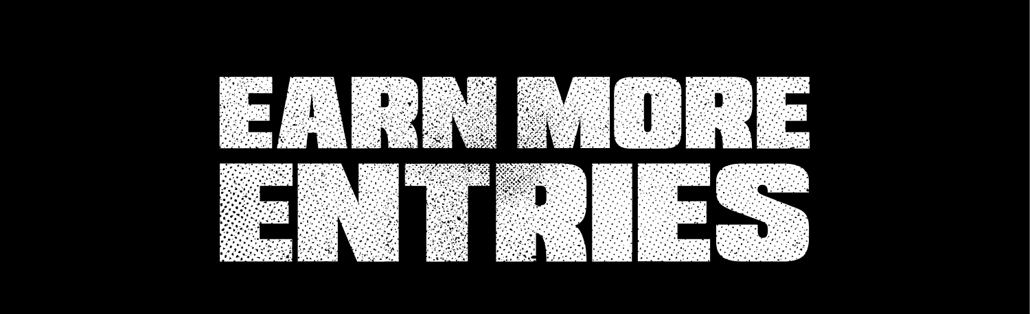 Earn More Entries