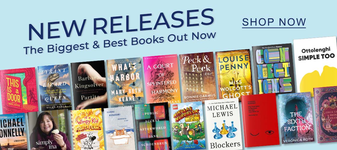 NEW RELEASES: The Biggest and Best Books Out Now - SHOP NOW