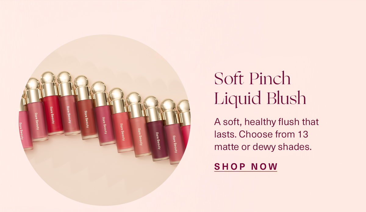 Soft pinch liquid blush - a soft healthy flush that lasts. Choose from 8 matte or dewey shades. Shop now