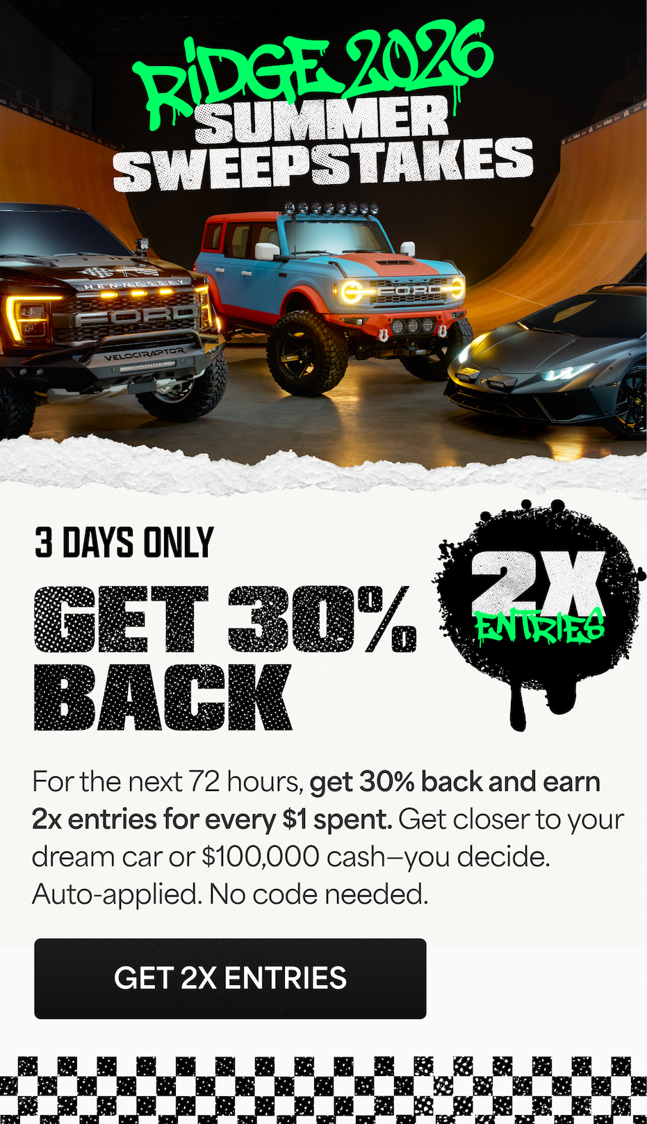 Get 30% Back + 2x Entries