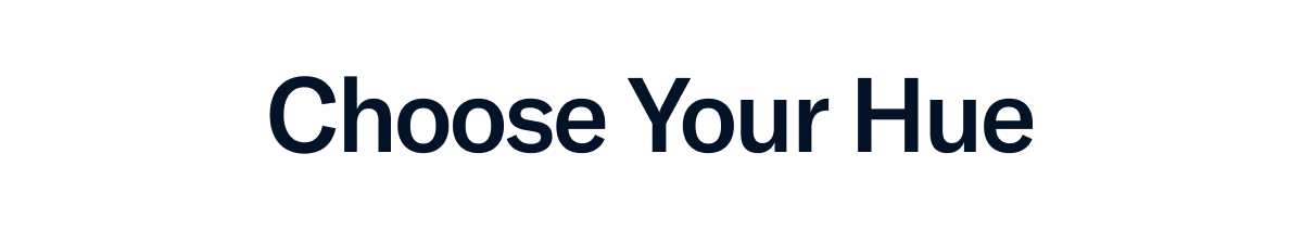 Choose YOur Hue