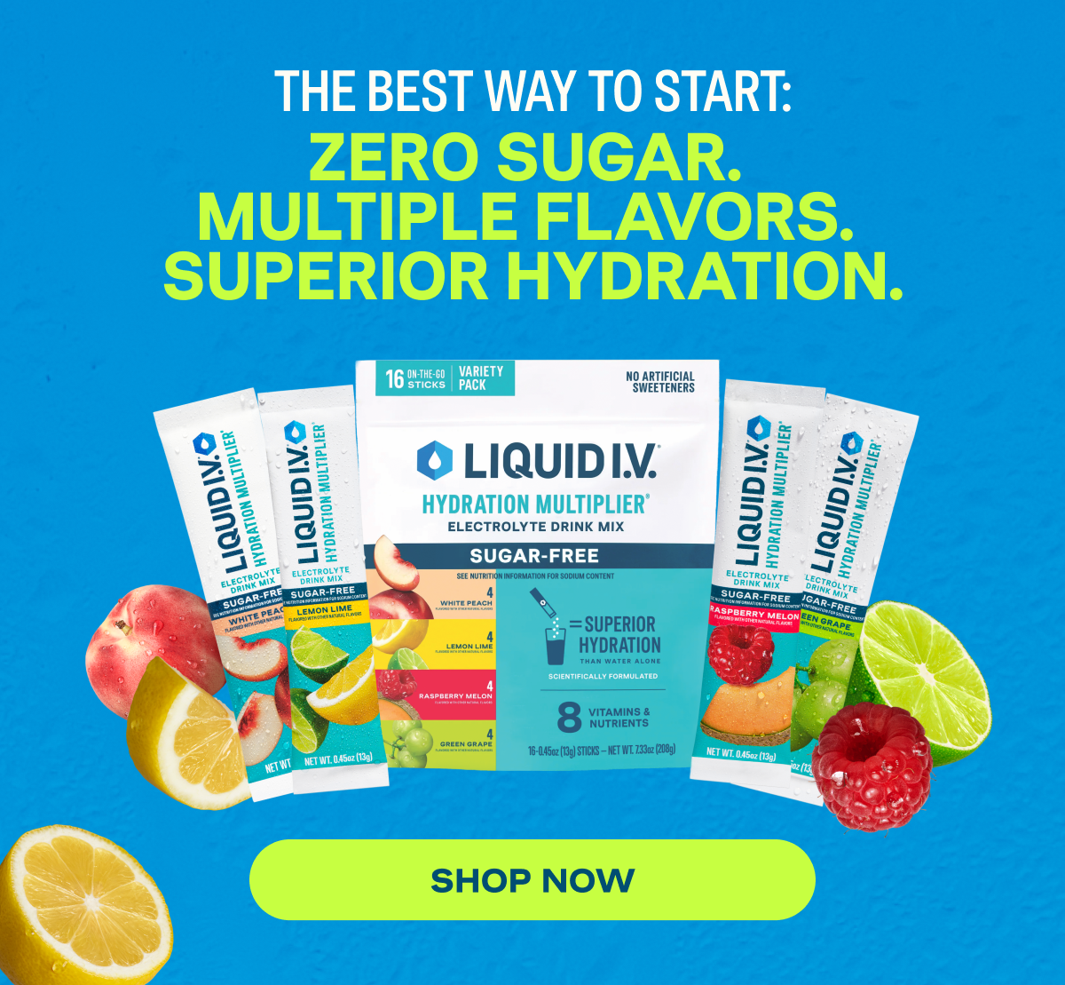 Zero Sugar. Multiple Flavors. Superior Hydration.