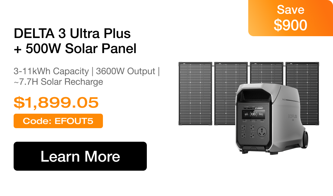 DELTA 3 Ultra Plus + 500W Solar Panel 3-11kWh Capacity | 3600W Output | ~7.7H Solar Recharge $1,899.05 Save $900
