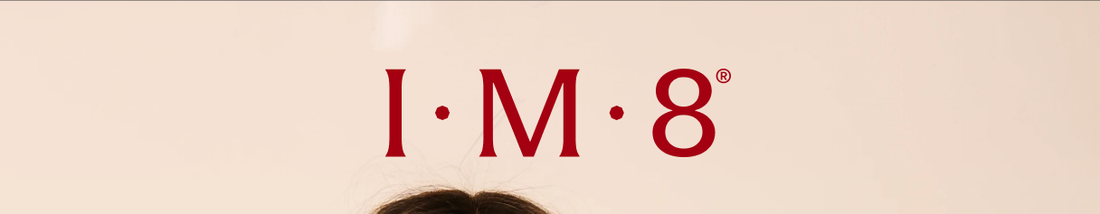 I &middot; M &middot; 8 &reg;